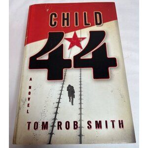 "Child 44" Hardcover Novel By Tom Rob Smith